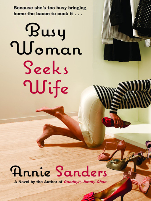 Title details for Busy Woman Seeks Wife by Annie Sanders - Available
